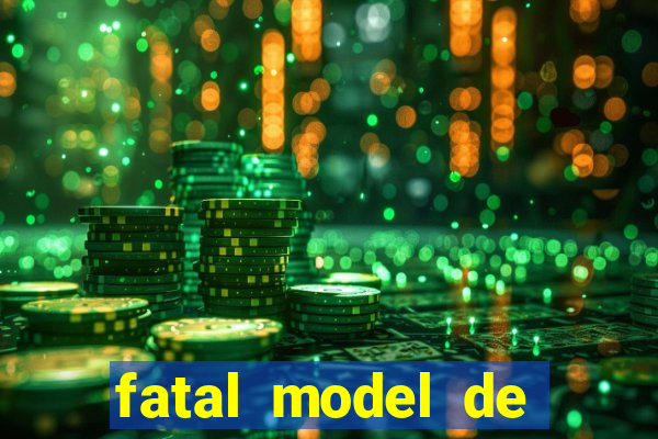 fatal model de barra mansa